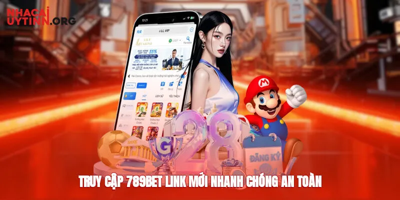 Truy cập 789bet link mới nhanh chóng, an toàn